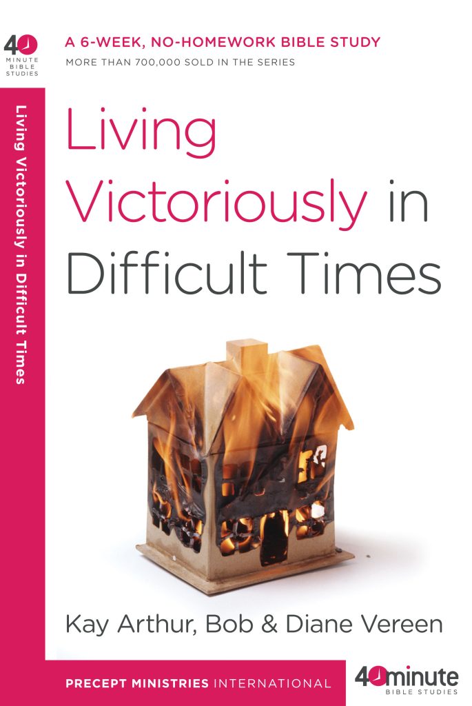 Living Victoriously in Difficult Times (40 Minute Study)