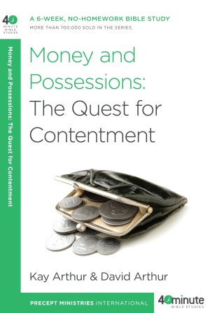 Money and Possessions: The Quest for Contentment (40 Minute Study)