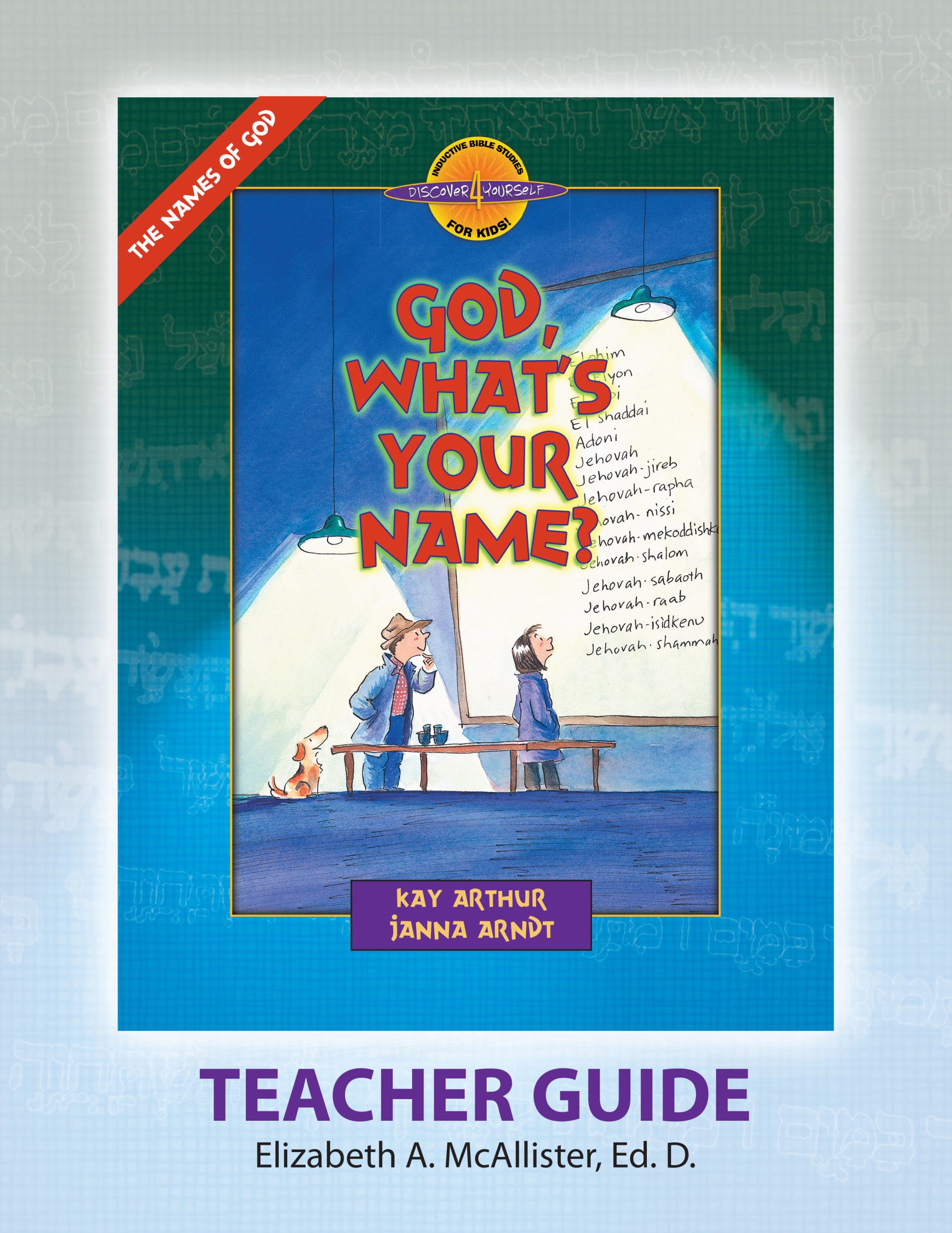 God, What's Your Name?—Teacher Guide