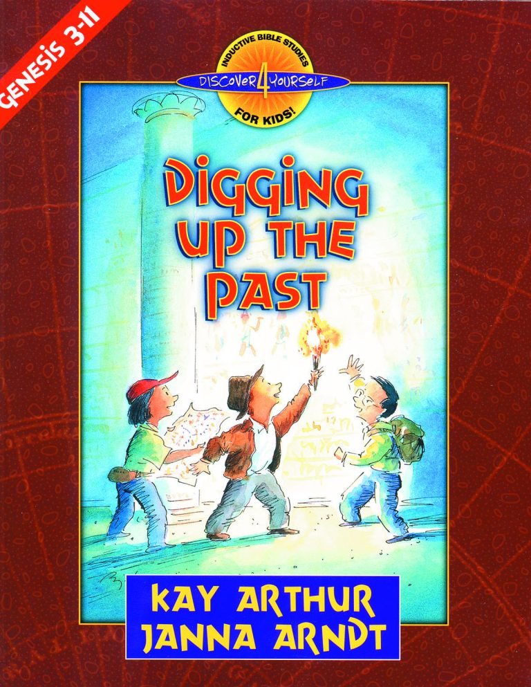 Digging Up the Past (Genesis 3-11)—Student Guide