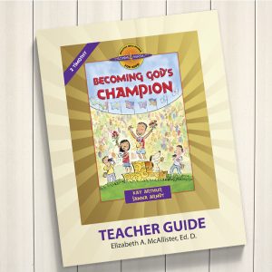 Becoming God's Champion (2 Timothy)—Teacher's Guide