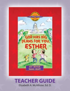God Has Big Plans For You, Esther—Teacher Guide