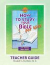 How to Study Your Bible For Kids—Teacher Guide