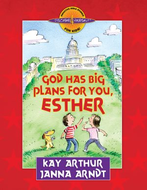 God Has Big Plans For You, Esther—Student Guide