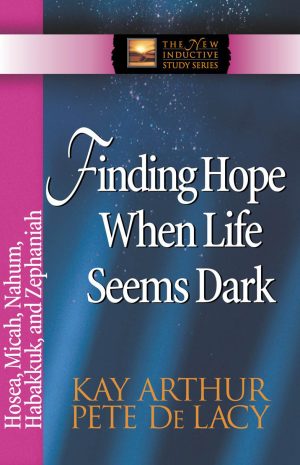 Finding Hope When Life Seems Dark - Hosea, Micah, Nahum, Habakkuk, and Zephaniah (NISS)