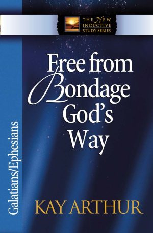 Free from Bondage God's Way - Galatians / Ephesians (NISS)