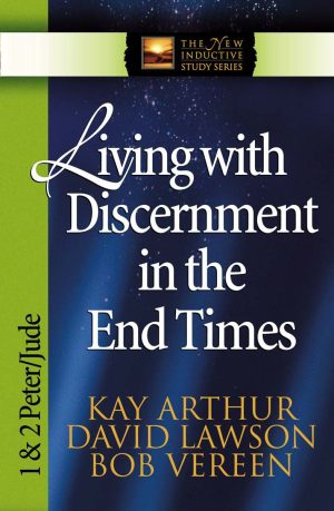 Living with Discernment in the End Times - 1 & 2 Peter / Jude (NISS)