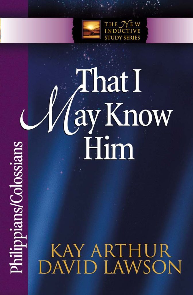 THAT I MAY KNOW HIM-PHILIPPIANS/COLOSSIANS-NISS
