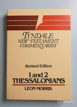 1 & 2 Thessalonians - Leon Morris (Tyndale)