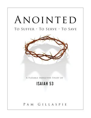 Anointed: To Suffer, To Serve, To Save