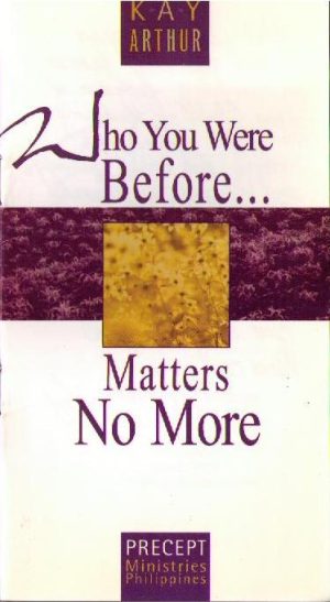 Who You Were Before...Matters No More—Small Book