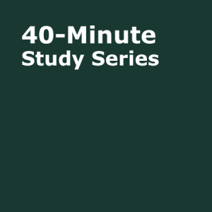 40-Minute Study Series